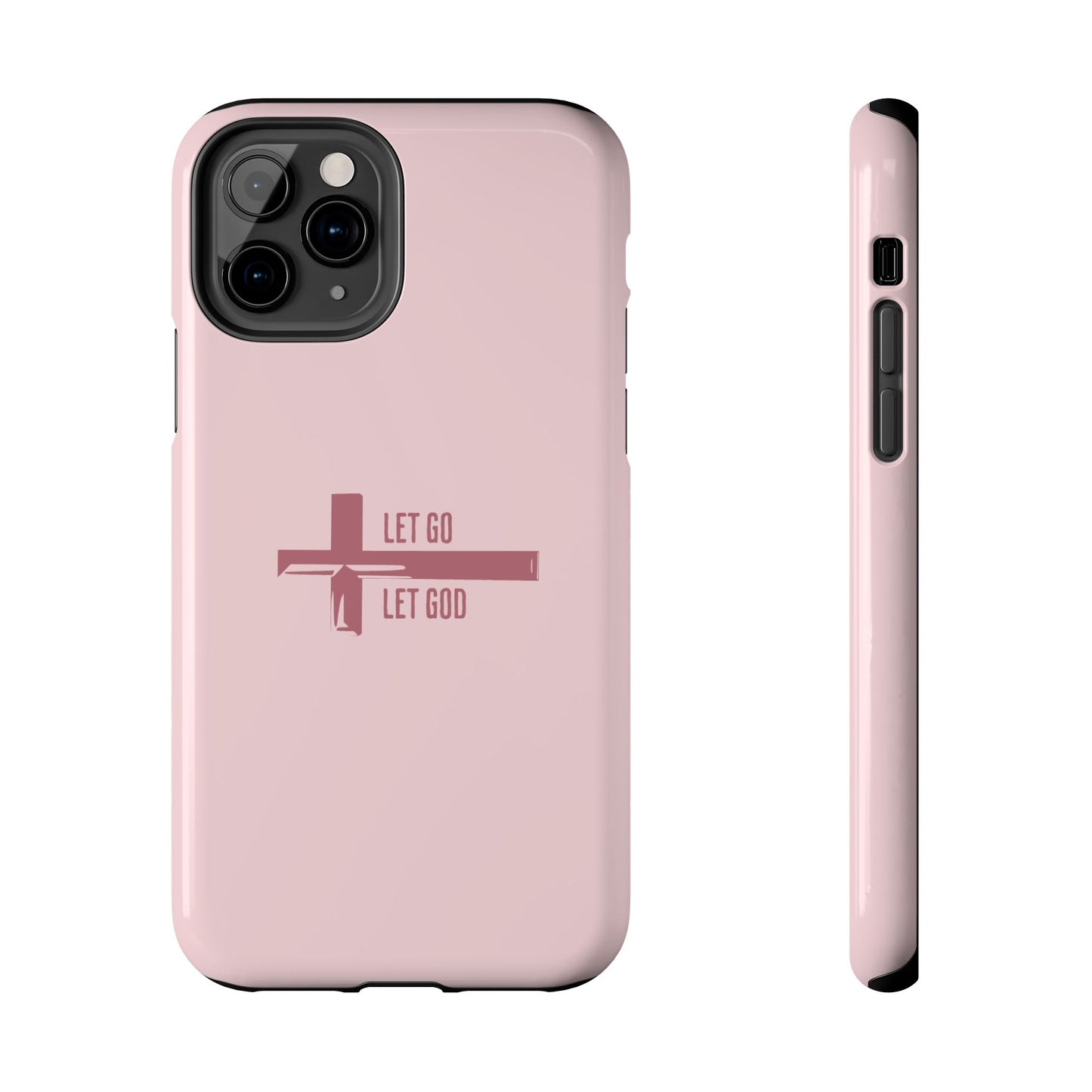 Pink Let Go & Let God Phone Case