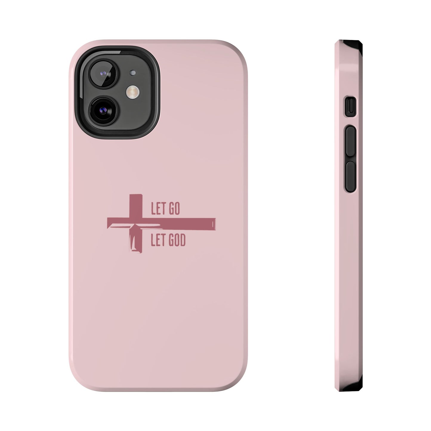 Pink Let Go & Let God Phone Case