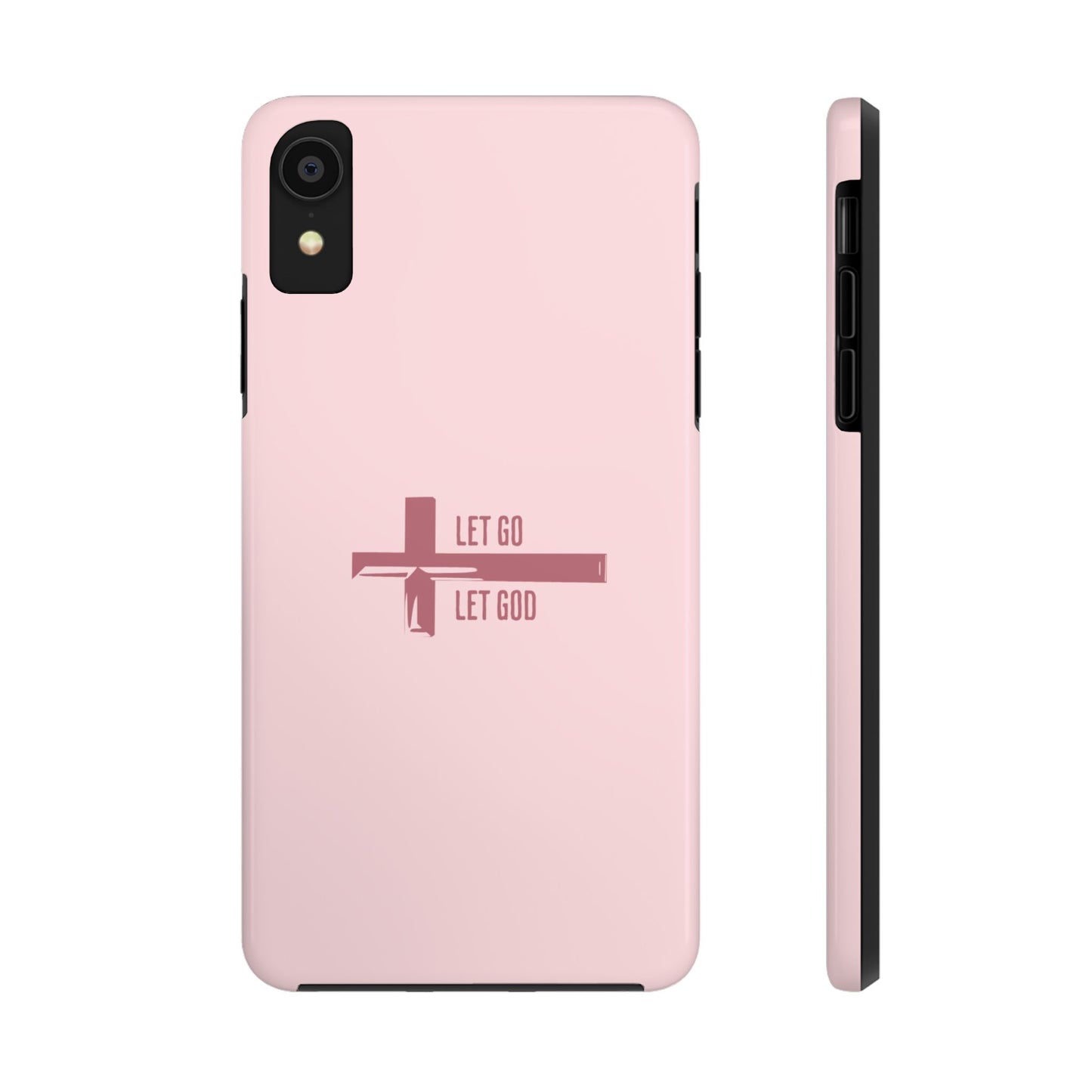 Pink Let Go & Let God Phone Case