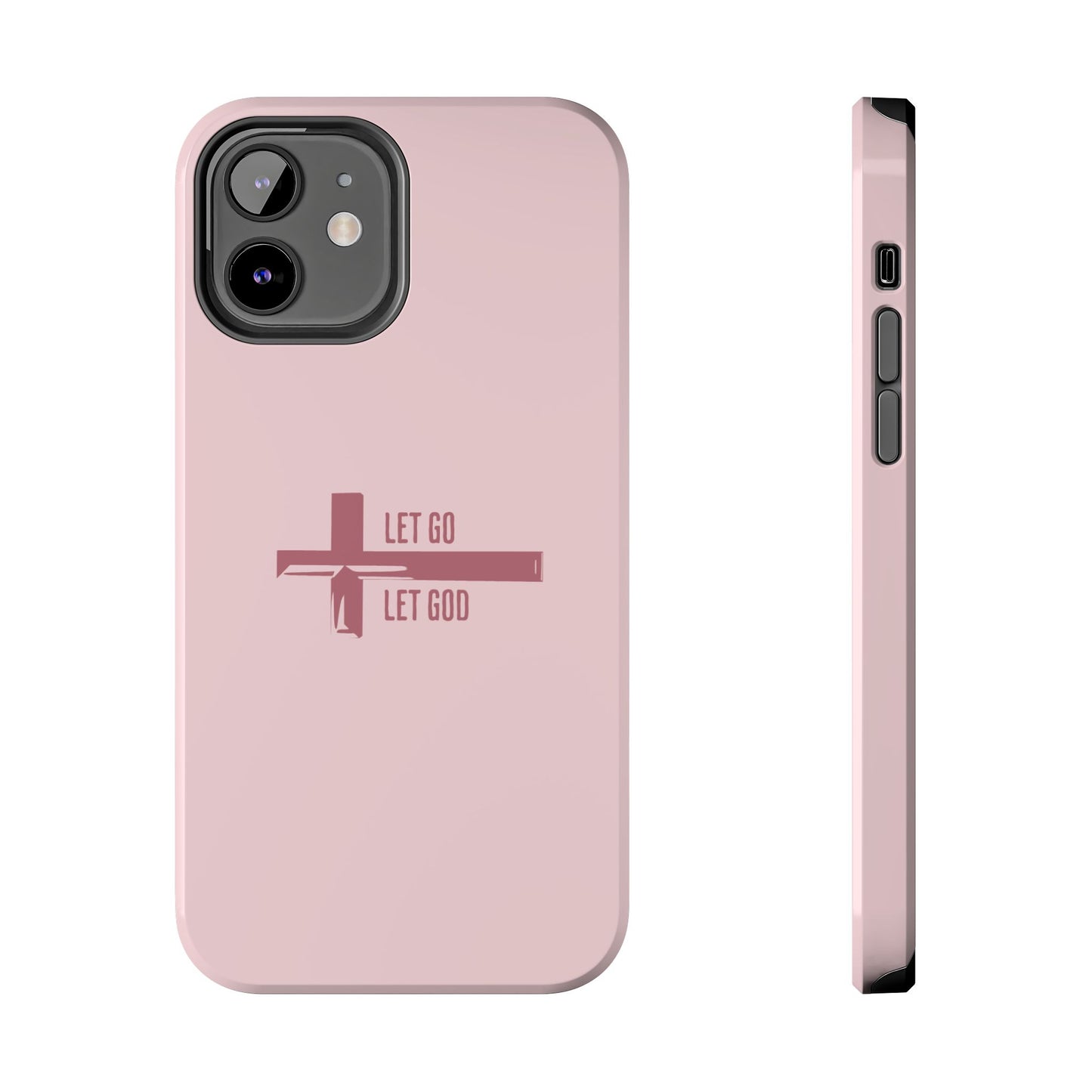 Pink Let Go & Let God Phone Case