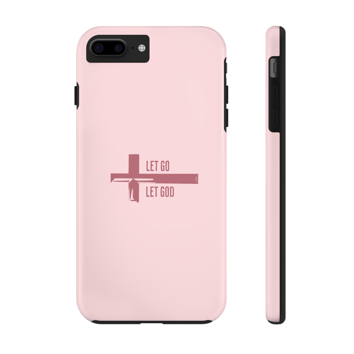 Pink Let Go & Let God Phone Case