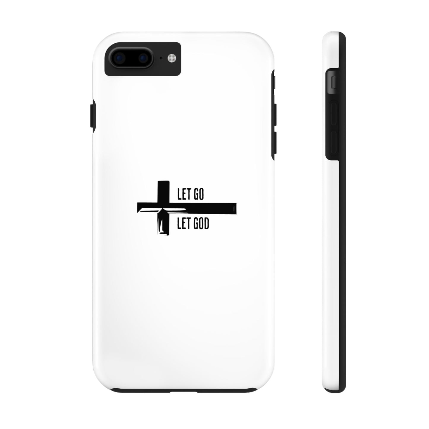 White Let Go & Let God Phone Case
