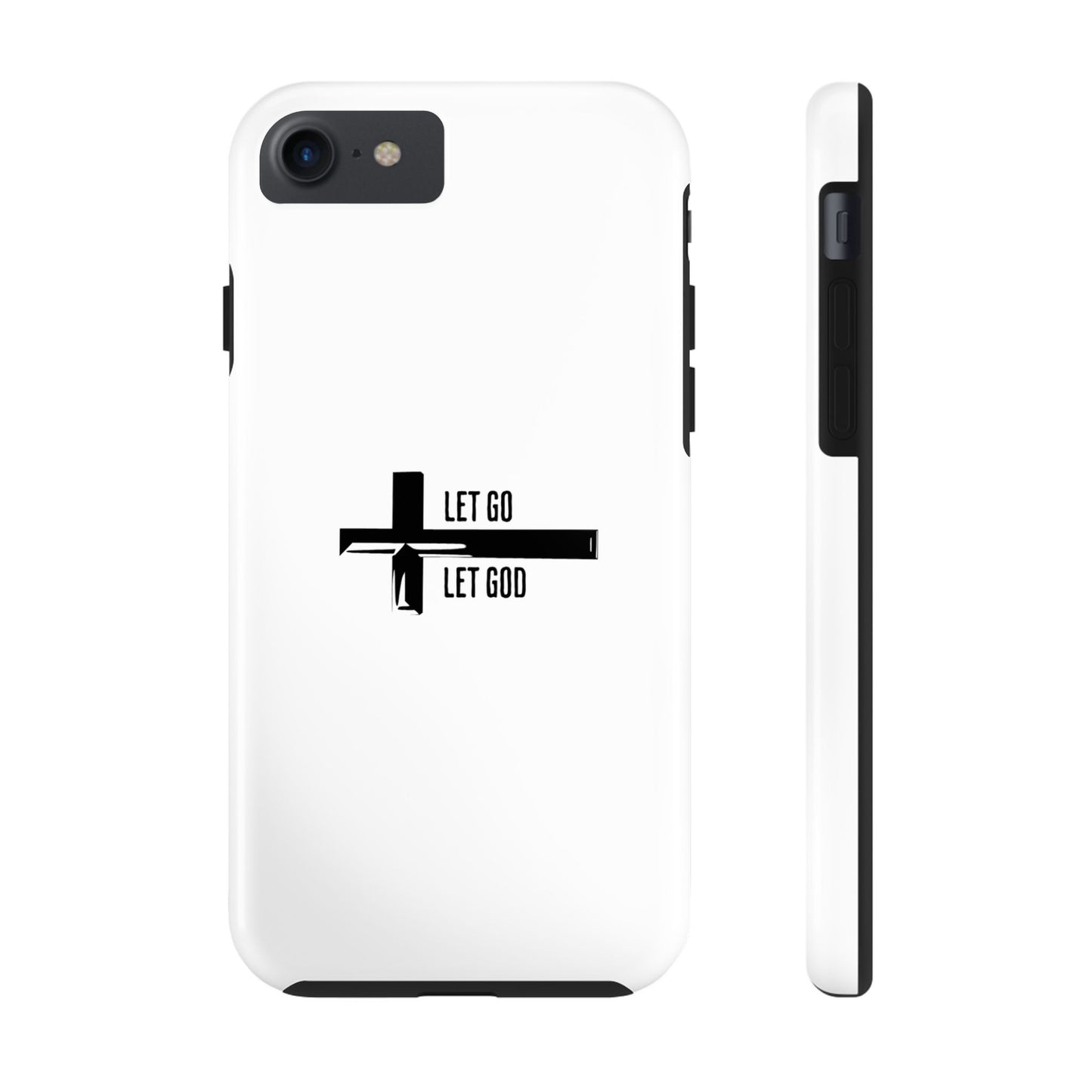 White Let Go & Let God Phone Case