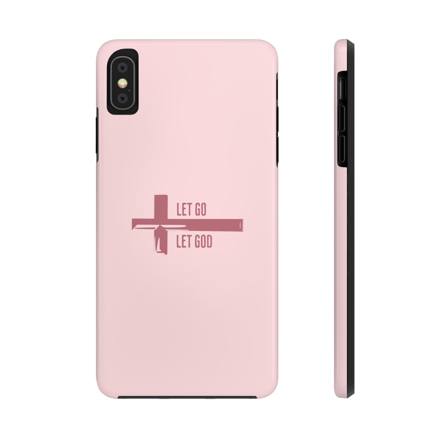 Pink Let Go & Let God Phone Case