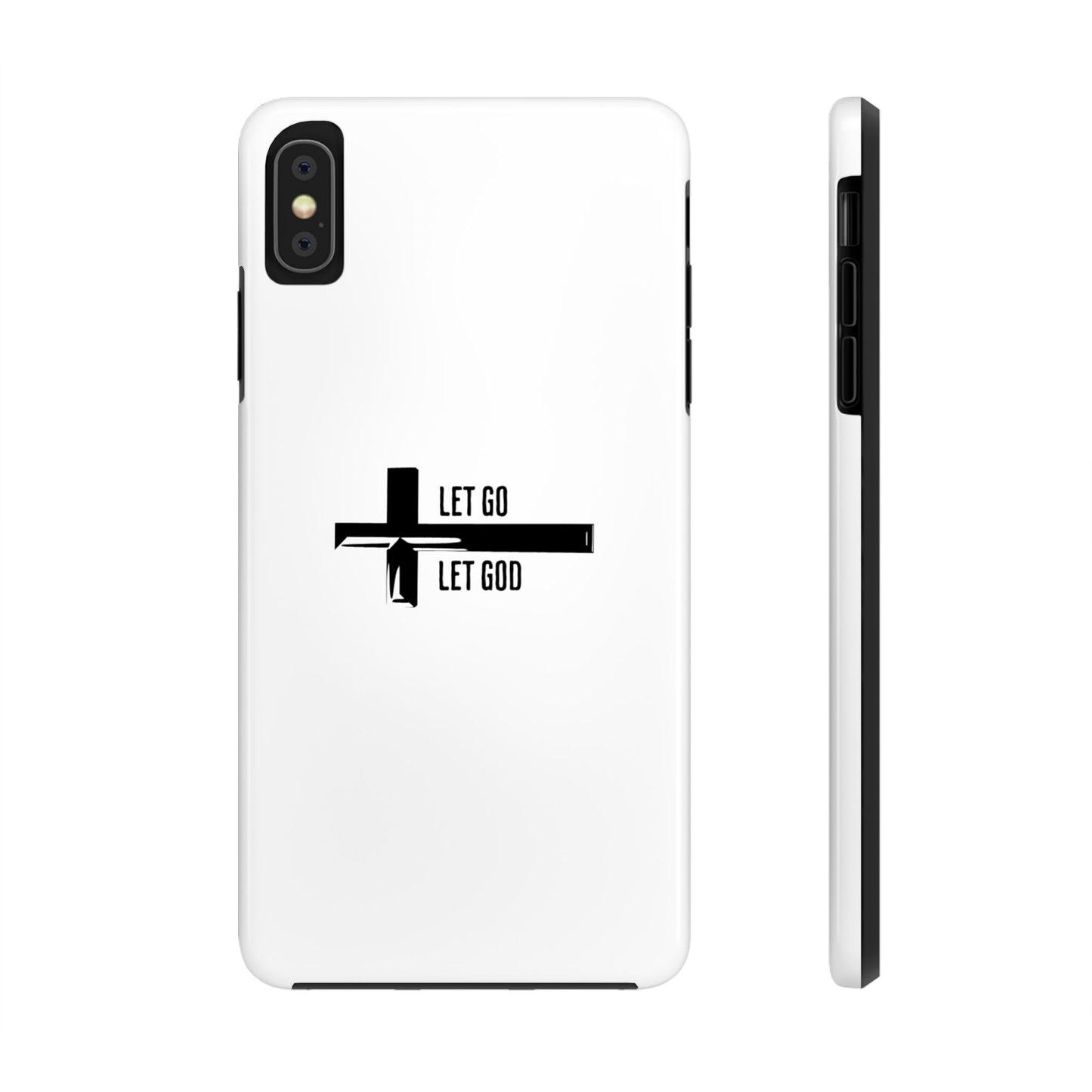 White Let Go & Let God Phone Case