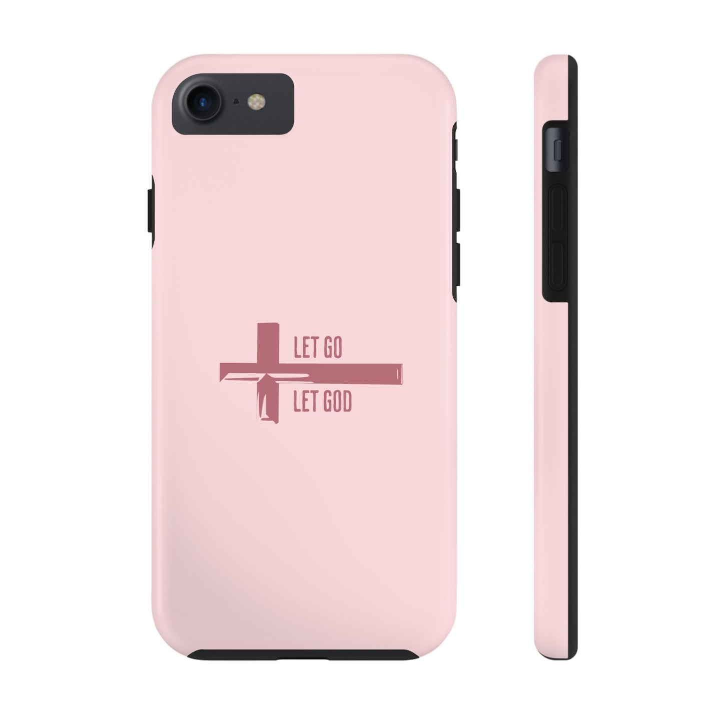 Pink Let Go & Let God Phone Case
