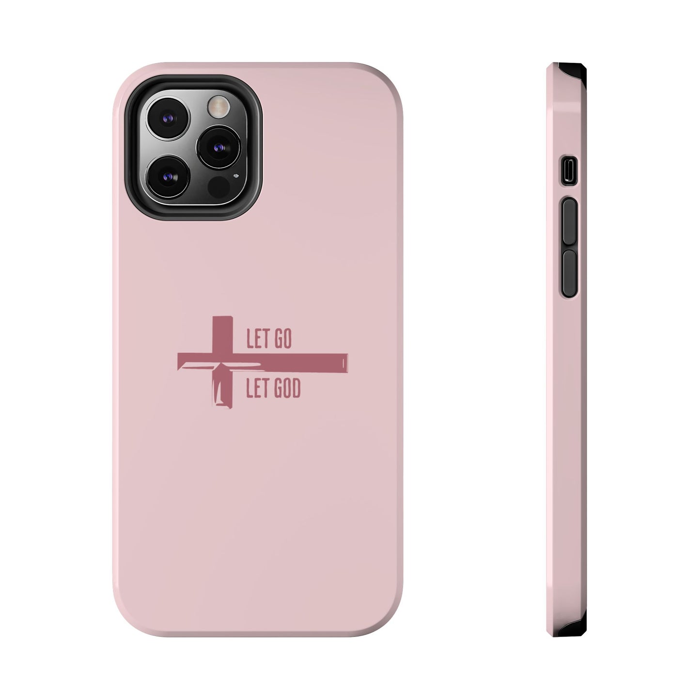Pink Let Go & Let God Phone Case