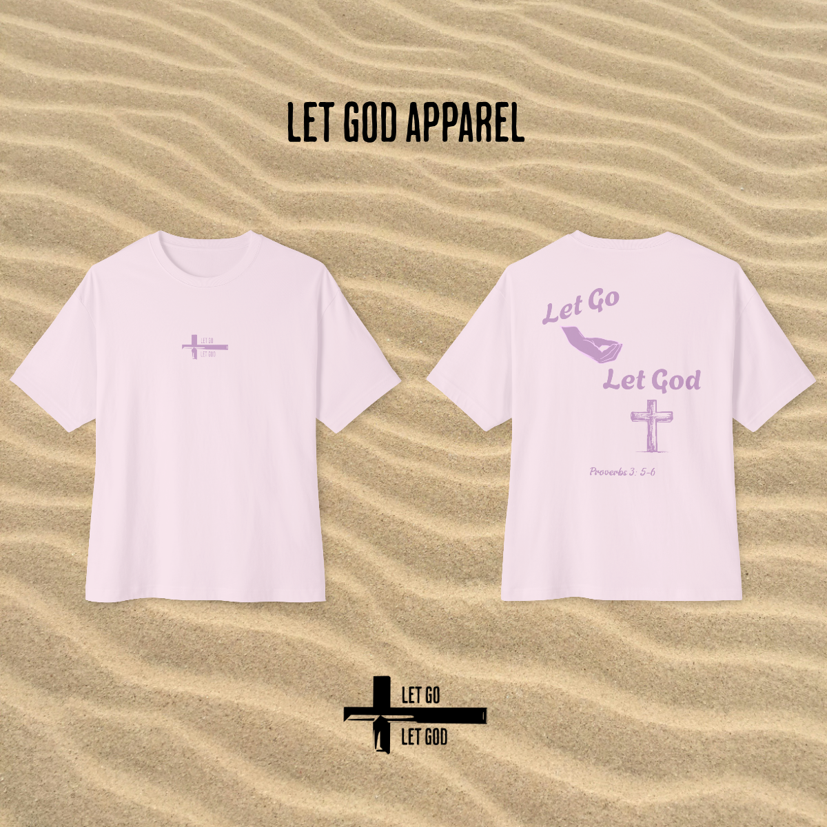 Oversized Let Go and Let God Tee